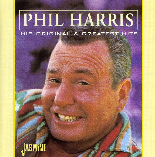 Harris, Phil: His Original and Greatest Hits