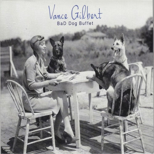 Gilbert, Vance: Bad Dog Buffet