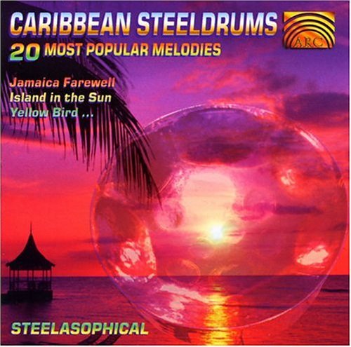 Steelasophical: Caribbean Steeldrums: 20 Most Popular Melodies