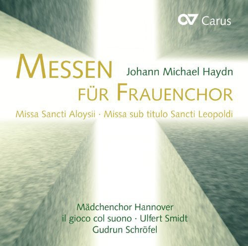 Haydn / Maedchenchor Hannover / Schroefel: Masses for Women's Choir