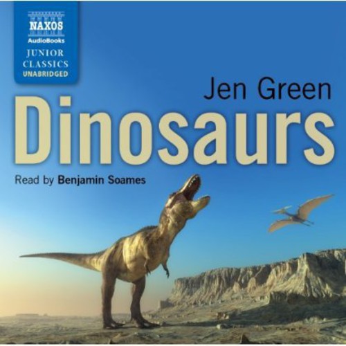 Dinosaurs by Jen Green / Various: Dinosaurs By Jen Green (Unabridged) / Various