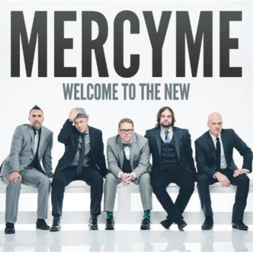 MercyMe: Welcome to the New