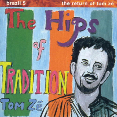 Ze, Tom: Brazil Classics 5: The Hips of Tradition