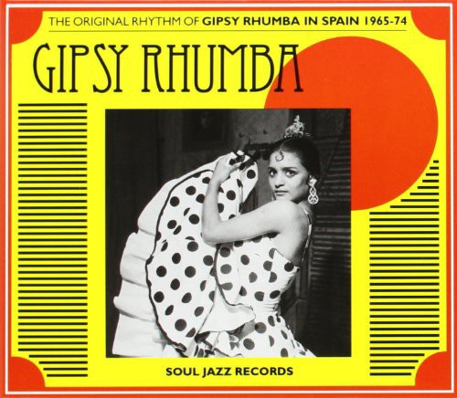 Soul Jazz Records Presents: Gipsy Rhumba