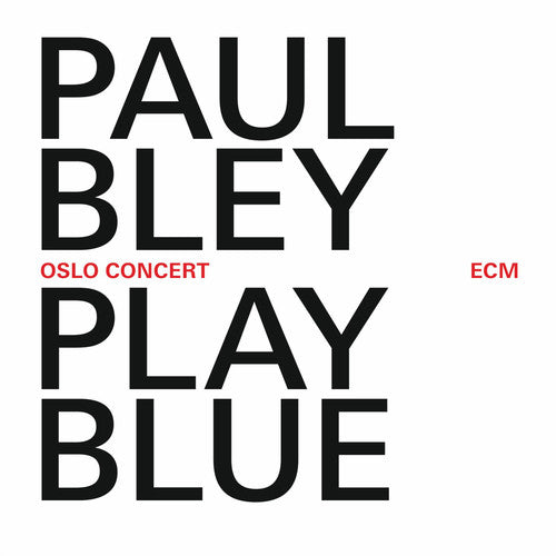 Bley, Paul: Play Blue: Oslo Concert