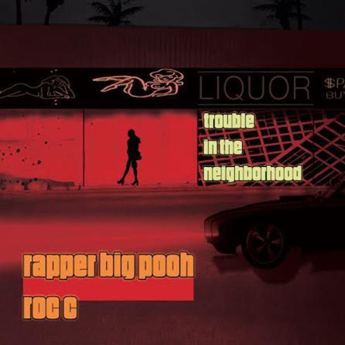 Rapper Big Pooh & Roc C: Trouble in the Neighboorhood