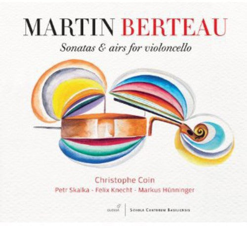 Berteau / Coin: Sonatas & Airs for Violoncello