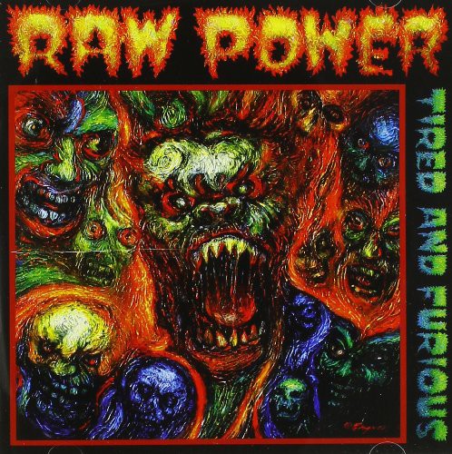 Raw Power: Tired & Furious