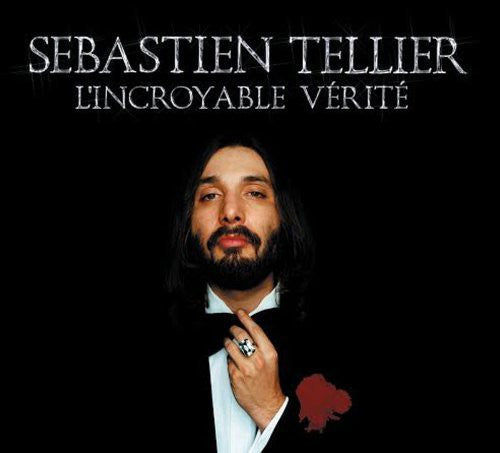 Tellier, Sebastien: Lincroyable Verite