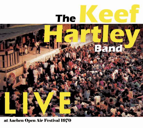 Hartley, Keef Band: Live at Aachen Open Air Festival 1970