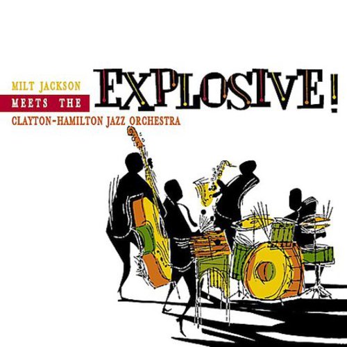Jackson, Milt / Clayton-Hamilton Jazz Orchestra: Explosive