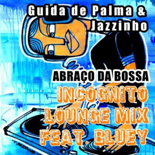 Guida De Palma & Jazzinho: Abraco Da Bossa/A Seed in You