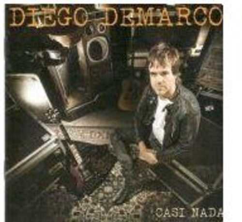 Demarco, Diego: Casi Nada