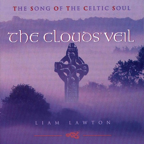 Lawton, Liam: Clouds Veil: Songs of the Celtic Soul