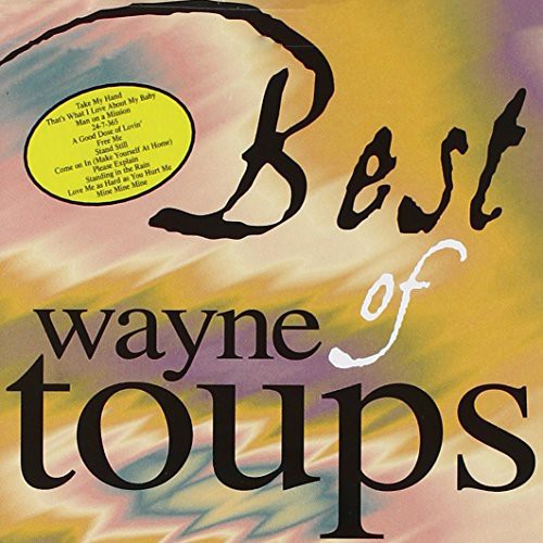 Toups, Wayne: Best of Wayne Toups