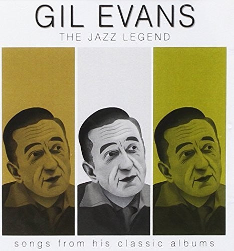 Evans, Gil: Jazz Legend: Songs from His Classic Albums