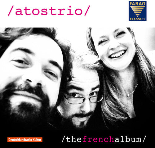 Chaminade / Hehn / Heinemeyer / Hoppe: Atostrio - the French Album