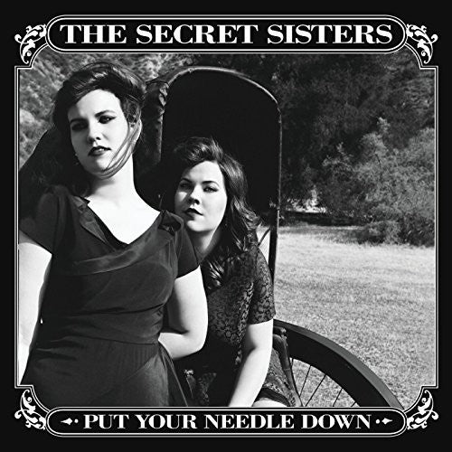 Secret Sisters: Put Your Needle Down