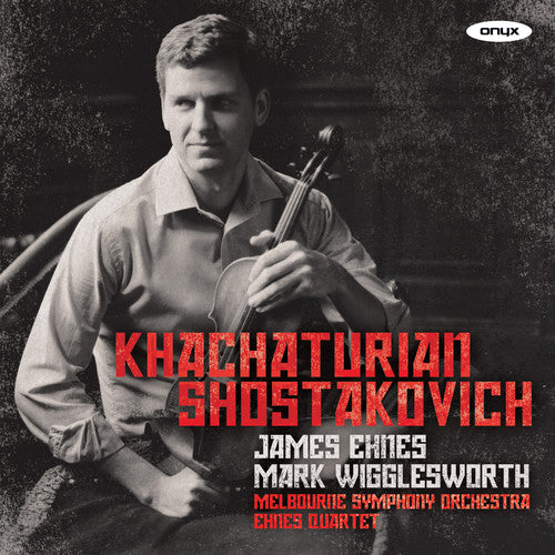 Khachaturian / Shostakovich / Melbourne: Violin Concerto / String Quartets Nos. 7 & 8