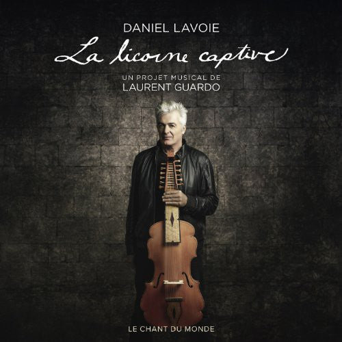 Lavoie: La Licorne Captive - Un Projet Musical de Laurent