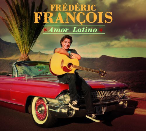 Francois, Frederic: Amor Latino