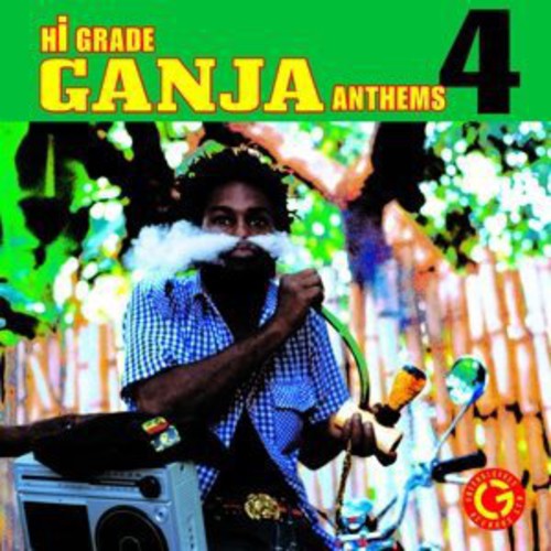 Hi-Grade Ganja Anthems 4 / Various: Hi-Grade Ganja Anthems 4 / Various