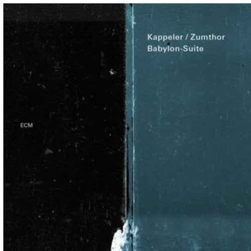 Kappeler/Zumthor: Babylon-Suite