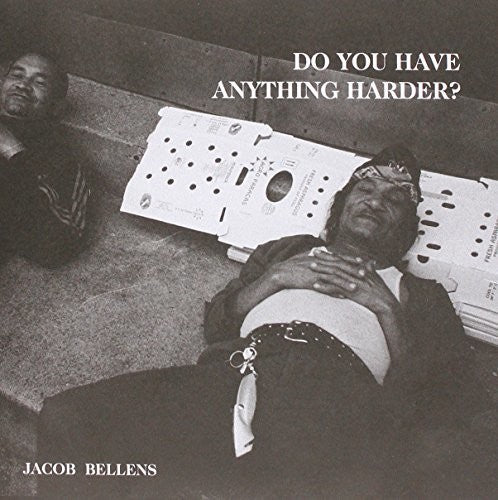Bellens, Jacob: Do You Have Anything Harder?