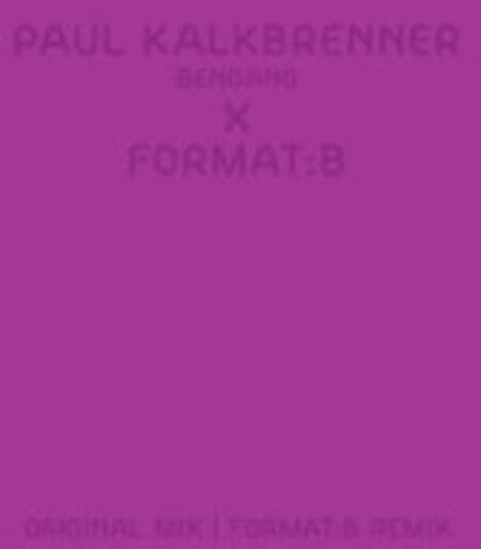 Kalkbrenner, Paul: Bengang (Format: B Remix)