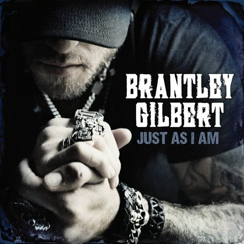 Gilbert, Brantley: Just As I Am