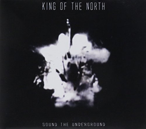 King of the North: Sound of the Underground