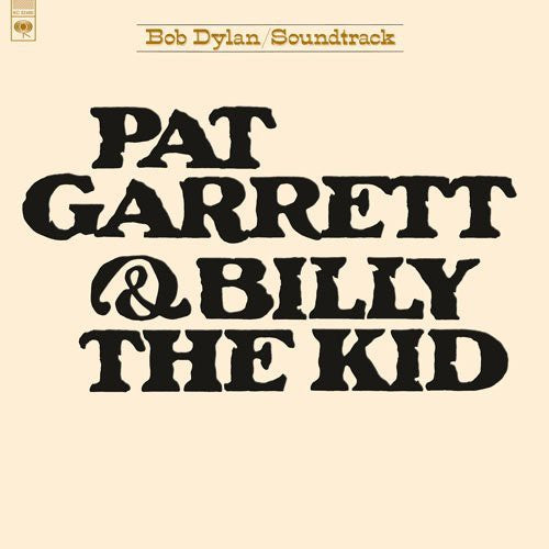 Dylan, Bob: Pat Garrett & Billy the Kid