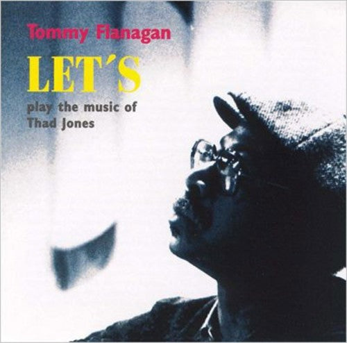 Flanagan, Tommy: Let's Play the Music of Thad Jones