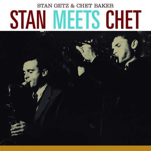 Getz, Stan & Chet Baker: Stan Meets Chet