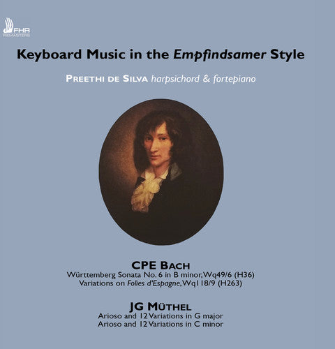 Bach / Muthel / Preethi De Silva: Keyboard Music in the Empfindsamer Style