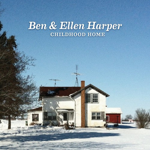 Harper, Ben / Harper, Ellen: Childhood Home