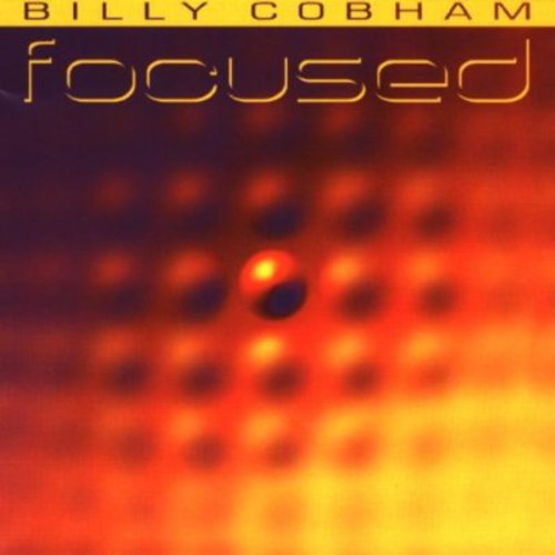 Cobham, Billy: Focused
