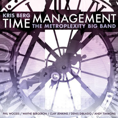 Berg, Kris & Metroplexity Big Band: Time Management