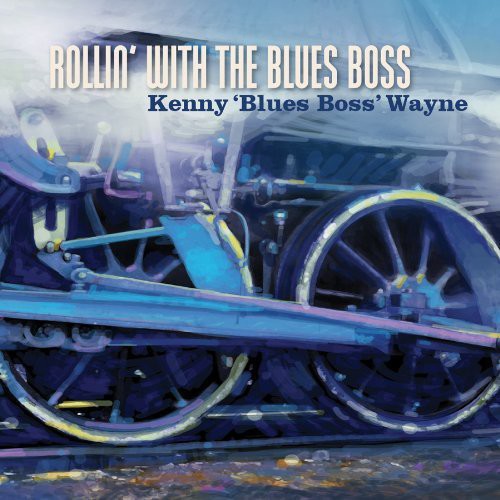 Wayne, Kenny: Wayne, Kenny Blues Boss : Rollin with the Blues Boss