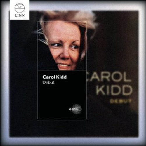 Kidd, Carol: Kidd, Carol : Debut