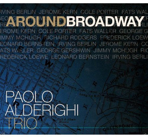 Alderighi, Paolo Trio: Around Broadway