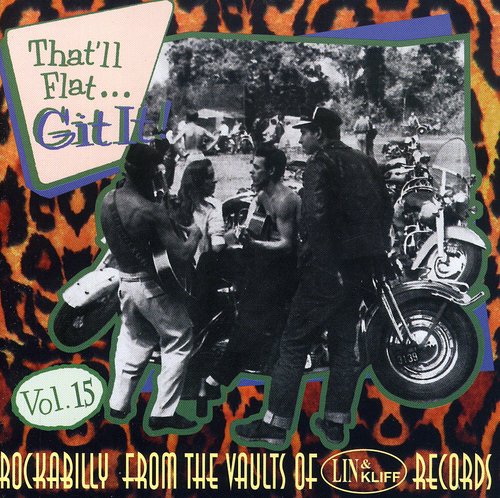 That'Ll Flat Git It! 15 / Various: That'll Flat Git It, Vol. 15