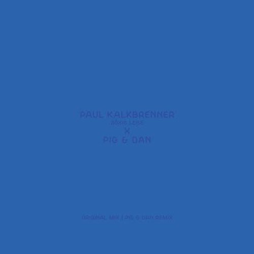 Kalkbrenner, Paul: Boexig Leise (Pig & Dan Remix)