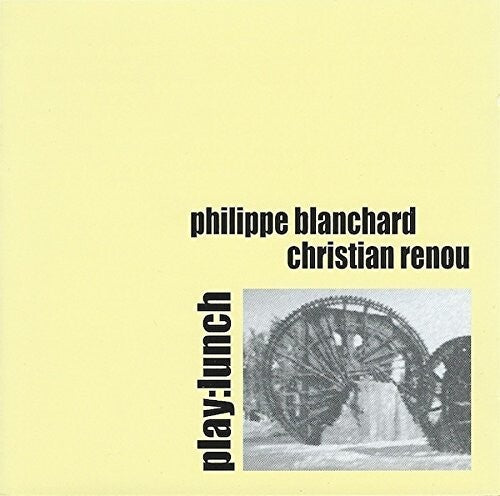 Blanchard, Philippe / Renou, Christian: Play: Lunch