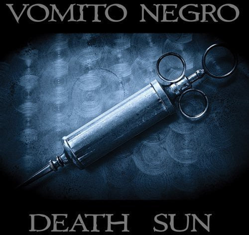 Vomito Negro: Death Sun