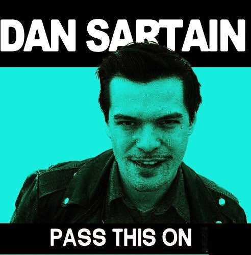 Sartain, Dan: Pass This on