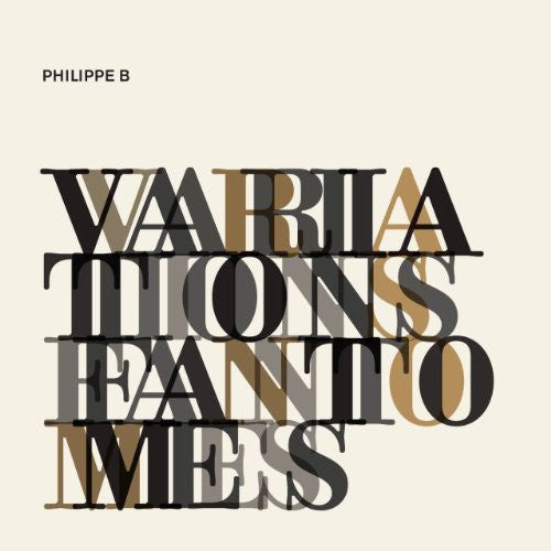 Philippe B: Variations Fantomes