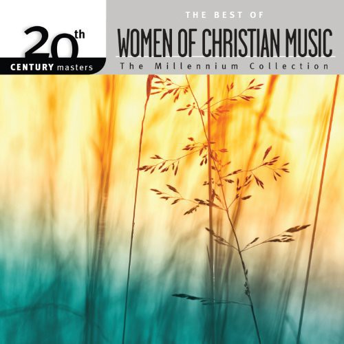 Millennium Collection: Best of Women of Christian: Millennium Collection: Best of Women of Christian