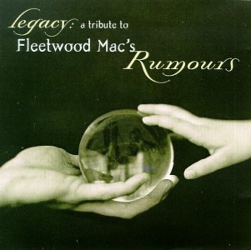 Legacy: Tribute to Fleetwood Mac's Rumours / Var: Legacy: A Tribute To Fleetwood Mac's Rumours (Various Artist)