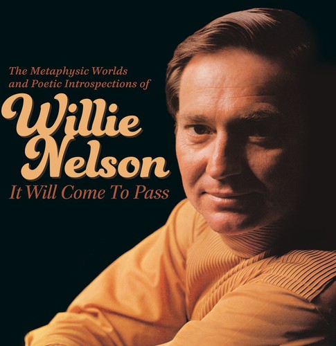 Nelson, Willie: It Will Come to Pass-The Metaphysical Worlds